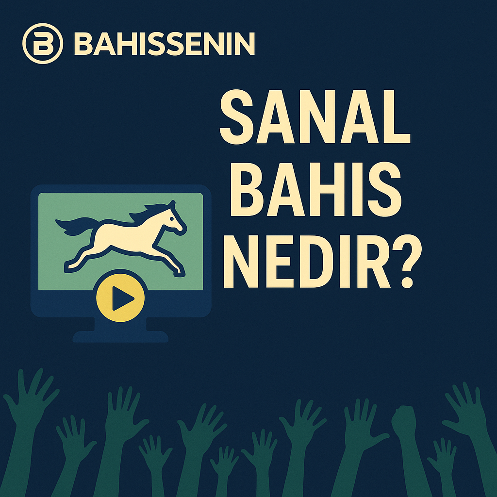 Bahissenin Sanal Bahis Nedir?